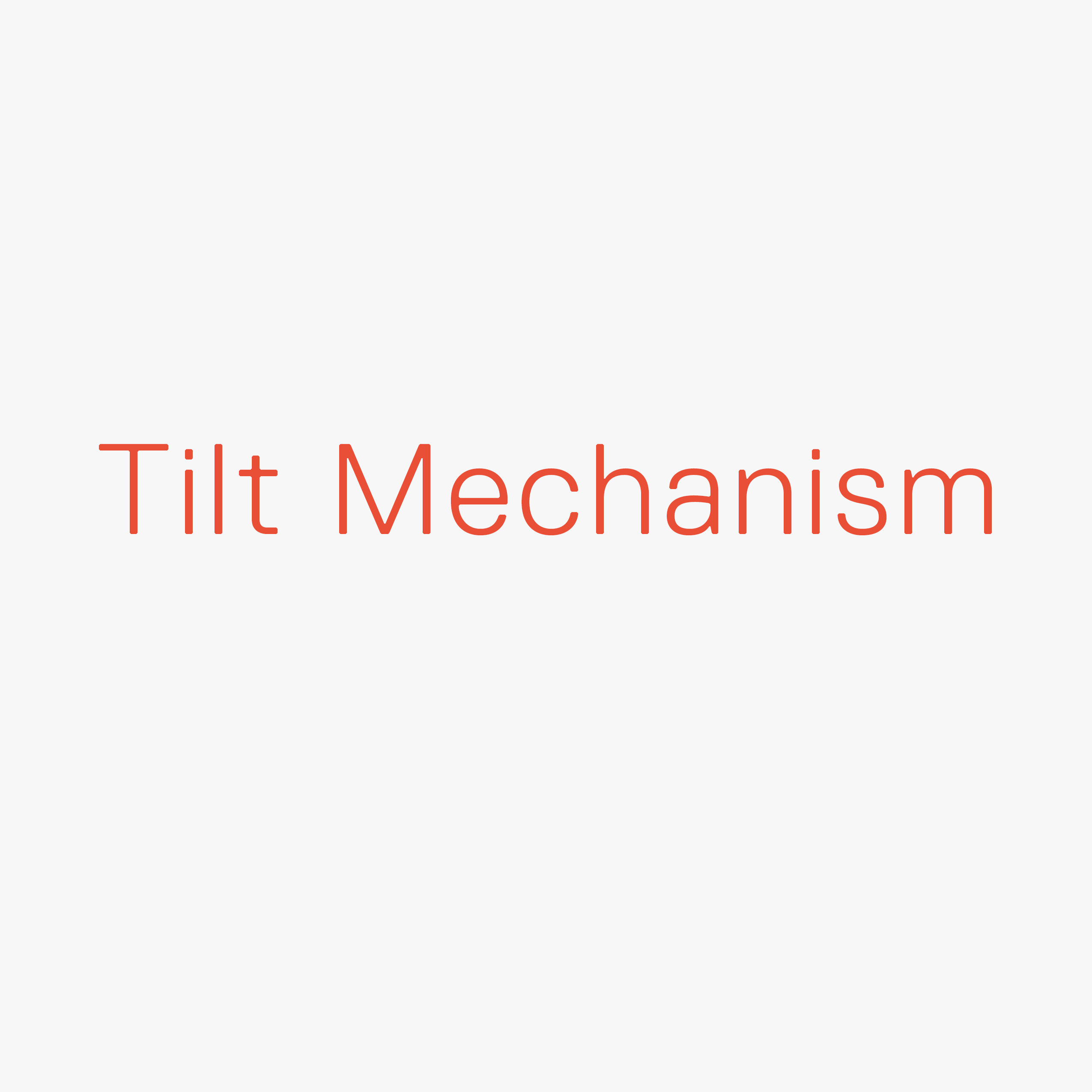 Tilt Mechanism Swatch